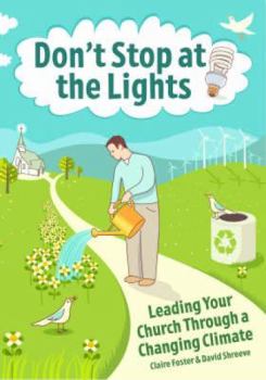 Paperback Don't Stop at the Lights: Leading Your Church Through a Changing Climate Book