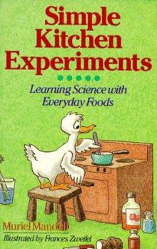 Paperback Simple Kitchen Experiments: Learning Science with Everyday Foods Book