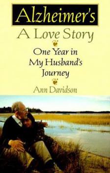 Hardcover Alzheimer's, a Love Story: One Year in My Husband's Journey Book
