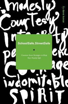 Paperback School Safe / Street Safe: Common Sense Strategies to Keep Your Family Safe Book