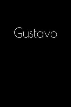 Paperback Gustavo: Notebook / Journal / Diary - 6 x 9 inches (15,24 x 22,86 cm), 150 pages. Personalized for Gustavo. Book