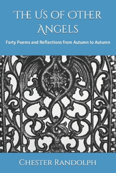 Paperback The Us of Other Angels: Forty Poems and Reflections from Autumn to Autumn Book