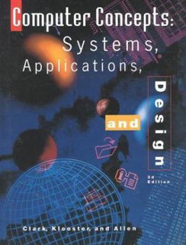 Hardcover Computer Concepts: Systems, Applications, and Design, 3rd Edition Book