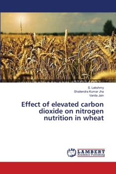 Paperback Effect of elevated carbon dioxide on nitrogen nutrition in wheat Book