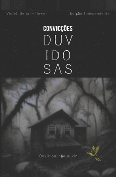 Paperback Convicções Duvidosas: Ouvir ou não ouvir [Portuguese] Book