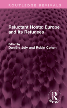 Hardcover Reluctant Hosts: Europe and Its Refugees Book