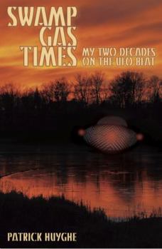Paperback Swamp Gas Times: My Two Decades on the UFO Beat Book