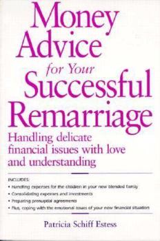 Paperback Money Advice for Your Successful Remarriage: Handling Delicate Financial Issues with Love and Understanding Book