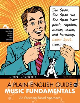 Misc. Supplies A Plain English Guide to Music Fundamentals: An Outcome Based Approach Book