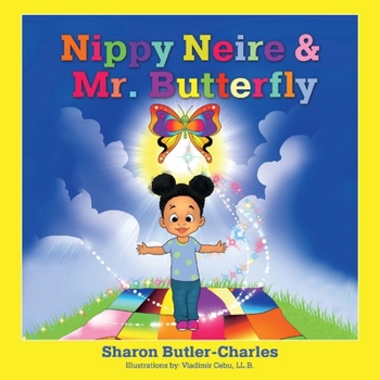 Hardcover Nippy Neire & Mr. Butterfly: Volume 1 Book