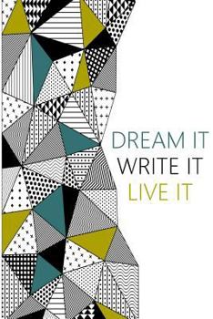 Paperback Dream it, Write it, Live it Book