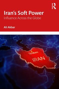 Paperback Iran's Soft Power: Influence Across the Globe Book