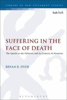Hardcover Suffering in the Face of Death: The Epistle to the Hebrews and Its Context of Situation Book