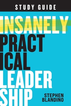 Paperback Insanely Practical Leadership Study Guide Book