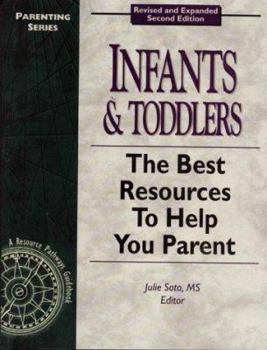 Paperback Infants & Toddlers: The Best Resources to Help You Parent (2nd Edition) Book