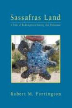 Paperback Sassafras Land: A Tale of Redemption Among the Delaware Book