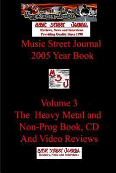 Paperback Music Street Journal: 2005 Year Book: Volume 3 - The Heavy Metal and Non-Prog Book, CD and Video Reviews Book