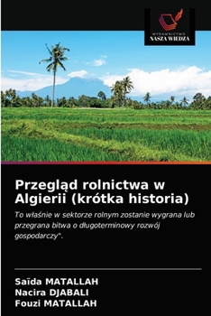 Paperback Przegląd rolnictwa w Algierii (krótka historia) [Polish] Book