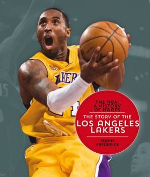 Paperback The NBA: A History of Hoops: The Story of the Los Angeles Lakers Book