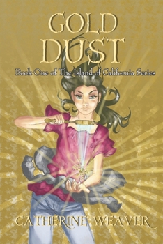 Paperback Gold Dust: Book One of the Island of California Series Book