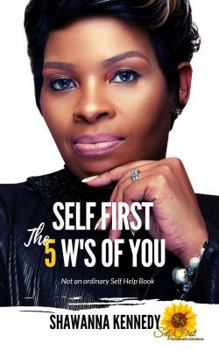 Paperback Self First The 5 W's of You Book
