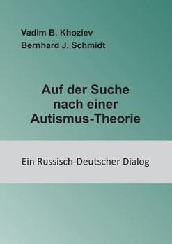 Paperback Auf der Suche nach einer Autismus-Theorie: Ein Russisch-Deutscher Dialog [German] Book