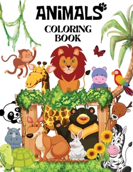 Animals coloring book: Awesome Animals Coloring and Activity Book for kids. Coloring Books for Kids & Toddlers, girls and boys, Cute and Fun animals