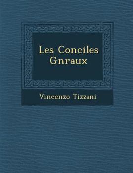 Paperback Les Conciles G&#65533;n&#65533;raux [French] Book