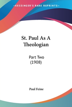 Paperback St. Paul As A Theologian: Part Two (1908) Book