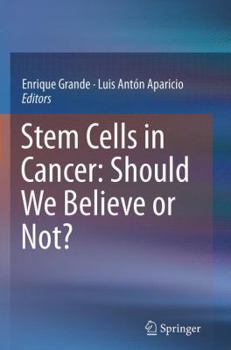 Paperback Stem Cells in Cancer: Should We Believe or Not? Book