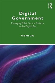 Paperback Digital Government: Managing Public Sector Reform in the Digital Era Book