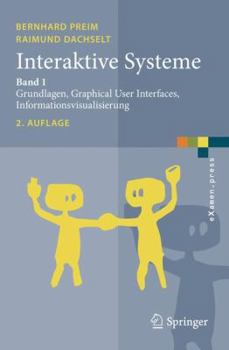 Paperback Interaktive Systeme: Band 1: Grundlagen, Graphical User Interfaces, Informationsvisualisierung [German] Book