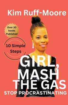 Paperback Girl, Mash The Gas: Stop Procrastinating Book
