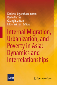 Hardcover Internal Migration, Urbanization and Poverty in Asia: Dynamics and Interrelationships Book