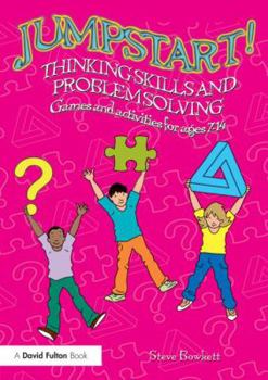 Paperback Jumpstart! Thinking Skills and Problem Solving: Games and Activities for Ages 7-14 Book