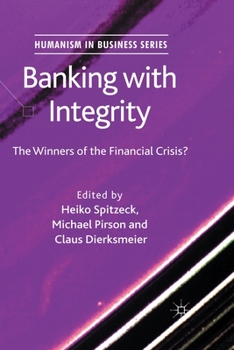 Paperback Banking with Integrity: The Winners of the Financial Crisis? Book