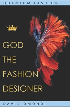 Paperback God The Fashion Designer: Quantum Fashion Book