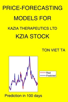 Paperback Price-Forecasting Models for Kazia Therapeutics Ltd KZIA Stock Book