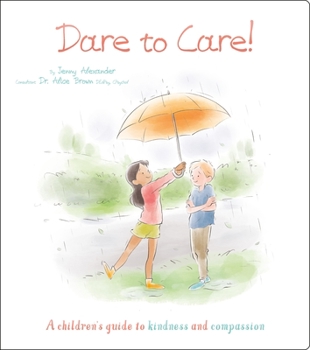 Paperback Dare to Care!: A Children's Guide to Kindness and Compassion Book