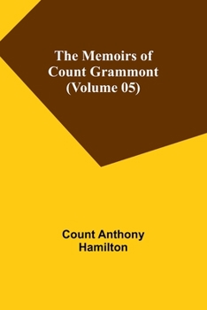 Paperback The Memoirs of Count Grammont (Volume 05) Book