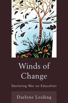 Paperback Winds of Change: Declaring War on Education Book
