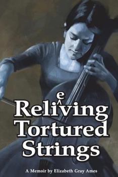 Paperback Relieving Tortured Strings: A Memoir Book