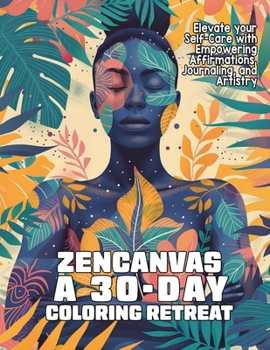 Paperback Zen Canvas: A 30-Day Coloring Retreat Book