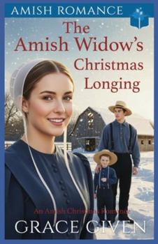 The Amish Widow’s Christmas Longing: Amish Romance (Amish Christmas Romance)