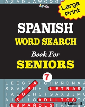 Paperback Large Print SPANISH WORD SEARCH Book For SENIORS; VOL.7 [Spanish] [Large Print] Book