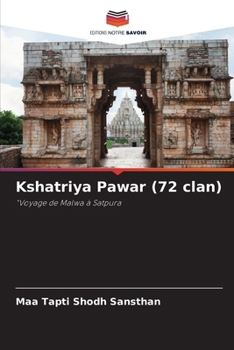 Kshatriya Pawar (72 clan) (French Edition)