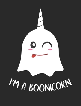 I'm a Boonicorn: Kawaii Unicorn Halloween Ghost Emoticon Journal Lined Paper Gift