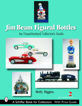 Paperback Jim Beam Figural Bottles: An Unauthorized Collector's Guide Book