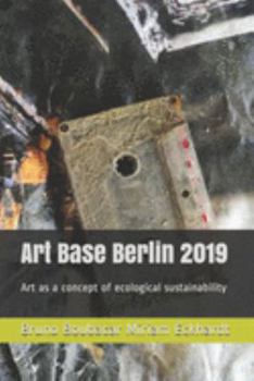 Paperback Art Base Berlin 2019: Art as a concept of ecological sustainability Book