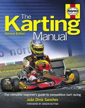 Hardcover The Karting Manual: The Complete Beginner's Guide to Competitive Kart Racing Book